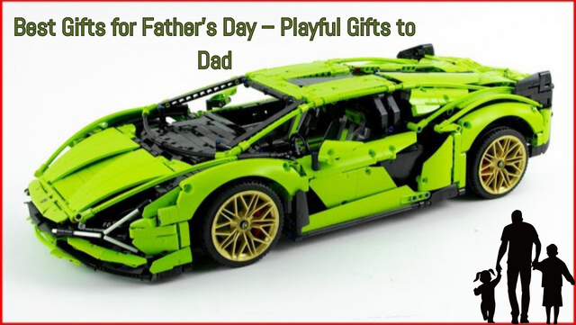 Best Gifts for Father’s Day – Playful Gifts to Dad